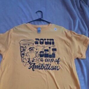 Pour me a cup of Ambition Gold Medium Tee shirt - New